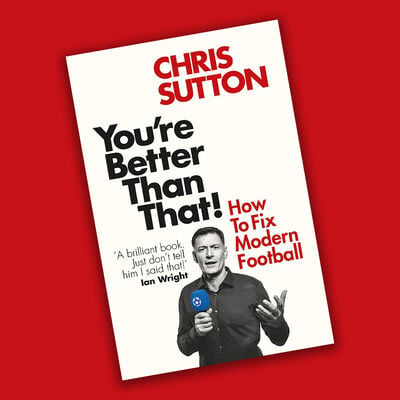 Chris Sutton: You're Better Than That! image number 2