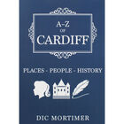A-Z of Cardiff: Places-People-History image number 1