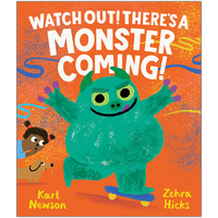 Watch Out! There's a Monster Coming!