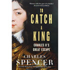 To Catch A King: Charles II's Great Escape image number 1