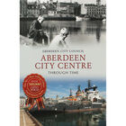 Aberdeen City Centre Through Time image number 1