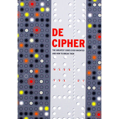 Decipher - The Greatest Codes Ever Invented and How to Break Them image number 1