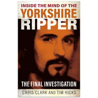 Inside the Mind of the Yorkshire Ripper