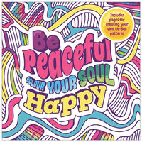 Be Peaceful: Colour Your Soul Happy