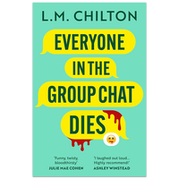 Everyone in the Group Chat Dies