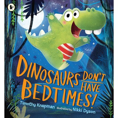 Dinosaurs Don't Have Bedtimes! image number 1