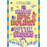 The Seriously Epic Holiday of Lottie Brooks