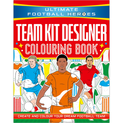 Ultimate Football Heroes: Team Kit Designer Colouring Book image number 1