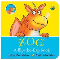 Zog: A Flip-the-Flap Book