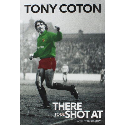 Tony Coton: There to Be Shot At image number 1