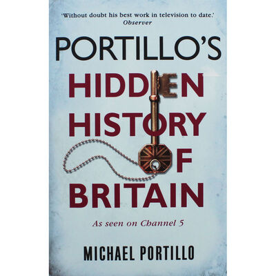Portillo's Hidden History of Britain image number 1