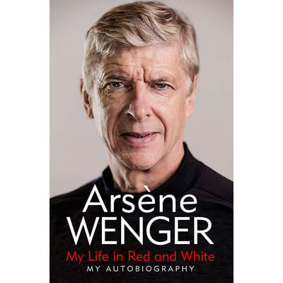 Arsène Wenger: My Life in Red and White image number 1