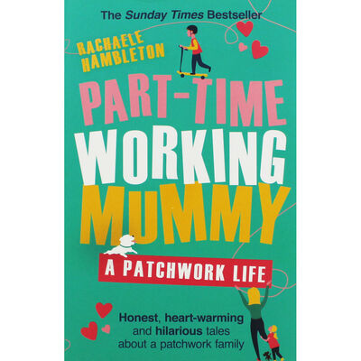 Part-Time Working Mummy: A Patchwork Life image number 1