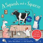 A Squash and a Squeeze: A Push, Pull and Slide Book image number 1