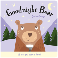 Goodnight Bear: A Magic Torch Book