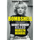 Bombshell: The Night Bobby Kennedy Killed Marilyn Monroe image number 1