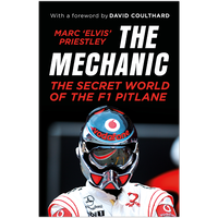 The Mechanic: The Secret World of the F1 Pitlane