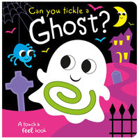 Can You Tickle a Ghost? A Touch & Feel Book