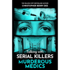 Talking with Serial Killers: Murderous Medics image number 1