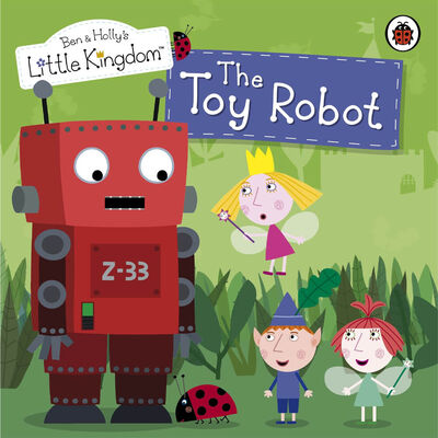 Ben & Holly's Little Kingdom: The Toy Robot image number 1