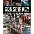Conspiracy - The Greatest Plots Collusions and Cover-Ups image number 1