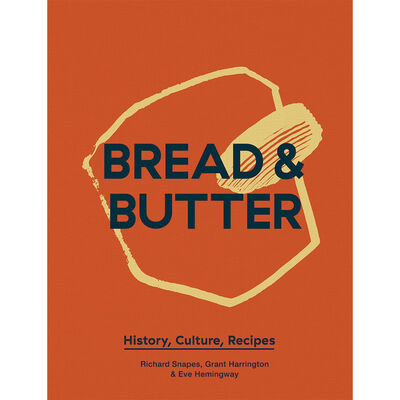 Bread & Butter: History, Culture, Recipes image number 1