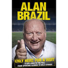 Alan Brazil: Only Here For A Visit image number 1