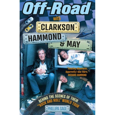 Off-Road with Clarkson, Hammond & May: Behind The Scenes of Their Rock and Roll World Tour image number 1
