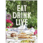 Eat Drink Live: 150 Recipes for Morning, Noon and Night image number 1