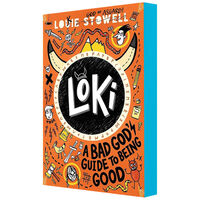 Loki: A Bad God's Guide to Being Good: Special Edition