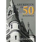 Aberdeen in 50 Buildings image number 1