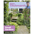 Alan Titchmarsh How to Garden: Small Gardens image number 1