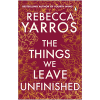 The Things We Leave Unfinished