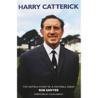 Harry Catterick: The Untold Story of a Football Great image number 1