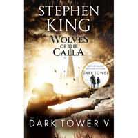Wolves of the Calla: The Dark Tower Book 5