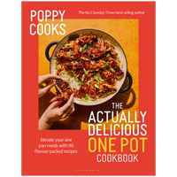 Poppy Cooks: The Actually Delicious One Pot Cookbook