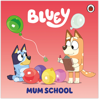 Bluey: Mum School
