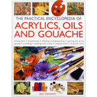 The Practical Encyclopedia of Acrylics, Oils and Gouache image number 1