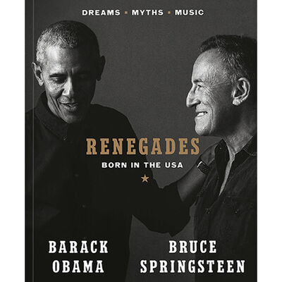 Renegades: Born in the USA by Barack Obama, Bruce Springsteen
