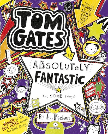 Book 5: Tom Gates is Absolutely Fantastic (at Some Things) (2013) Doodled book cover of book 5 in the Tom Gates series.