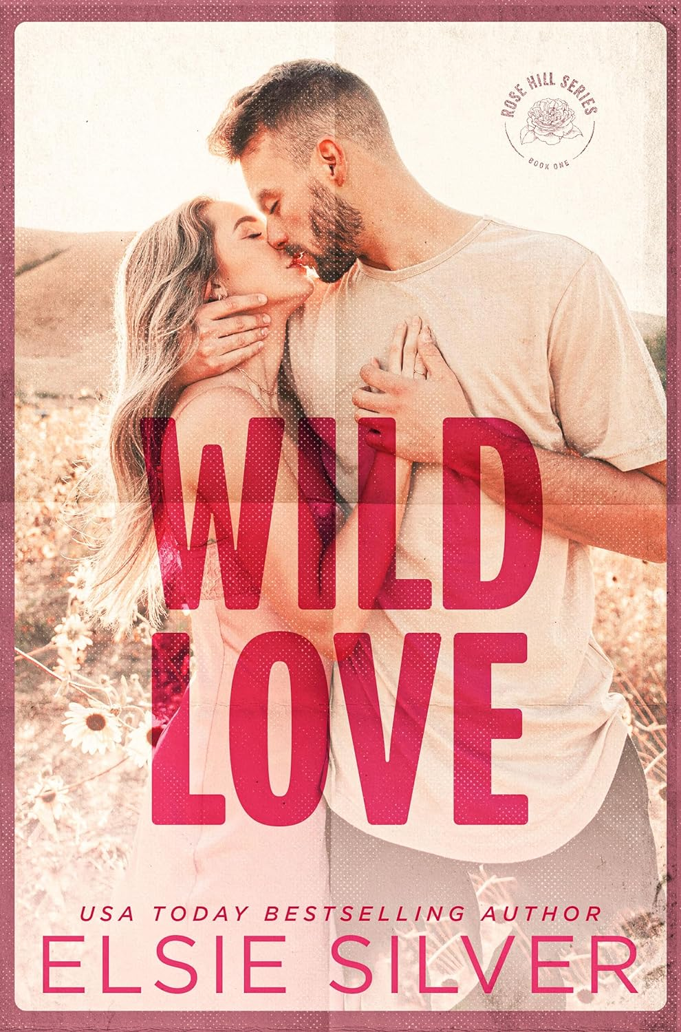 Wild Love (2024) - Rose Hill Book #1