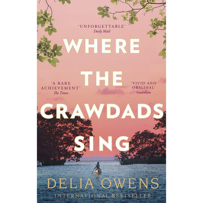 Where the Crawdads Sing by Delia Ownes