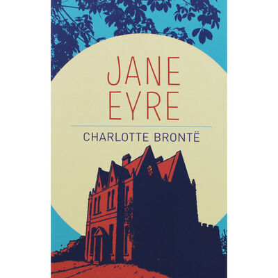 Jane Eyre By Charlotte Brontë