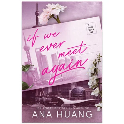 If We Ever Meet Again By Ana Huang