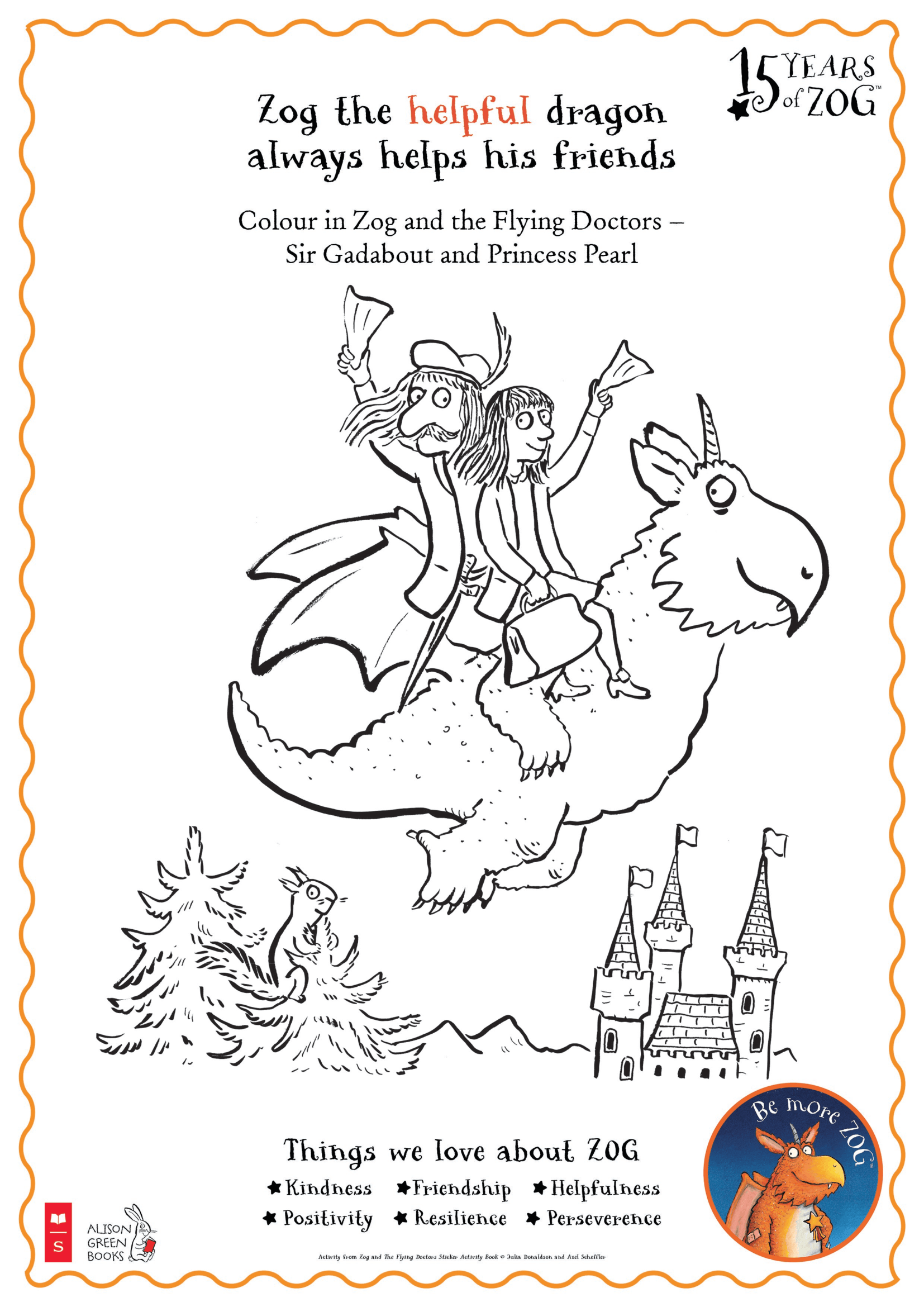 Zog Colouring Sheet Zog the helpful dragon always helps his friends in this colouring sheet.