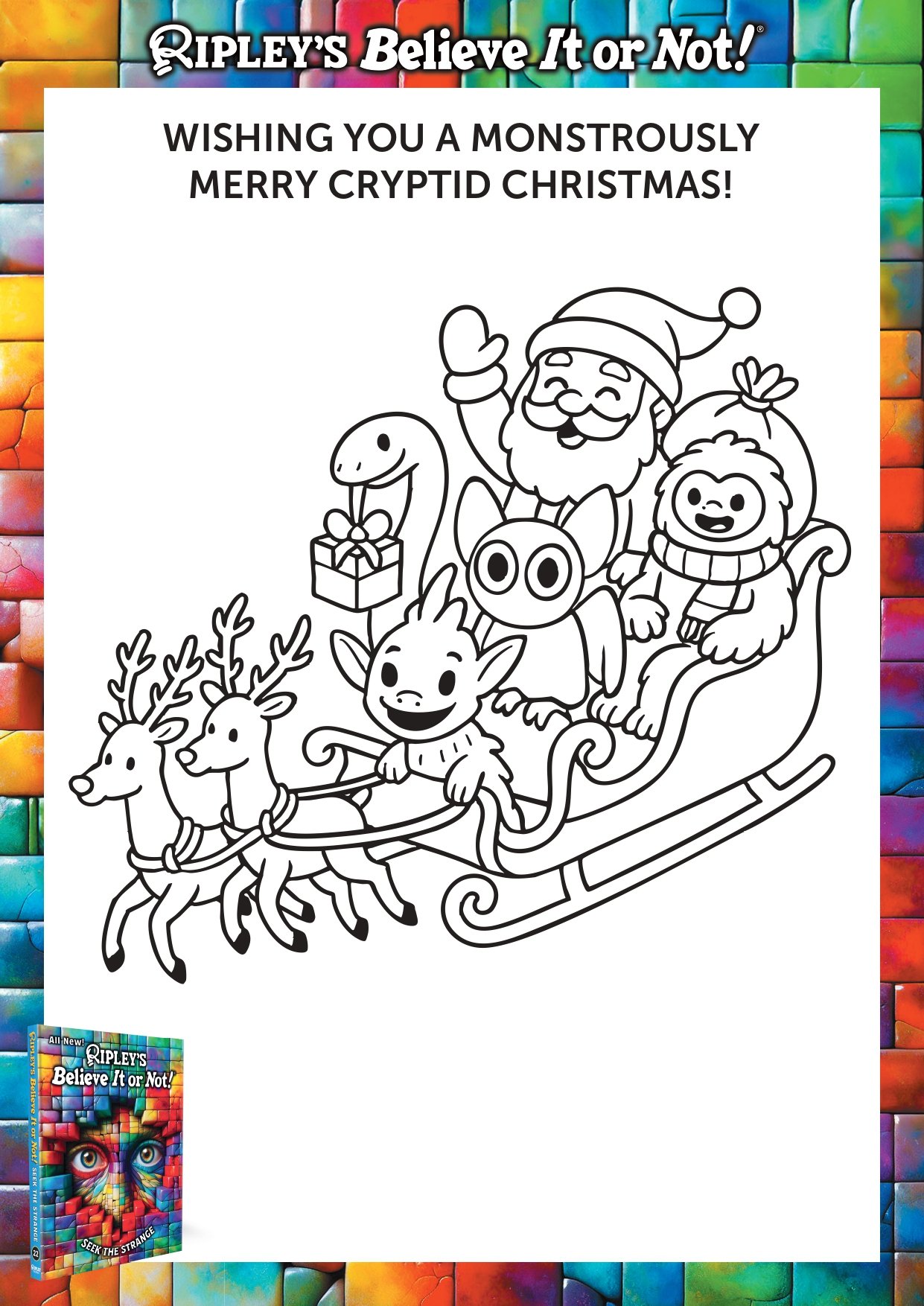 A fun colouring sheet of santa, bigfoot, lock ness monster, mothman, and a cryptid on santa's sleigh.