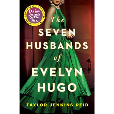 The Seven Husbands of Evelyn Hugo by Taylor Jenkins Reid