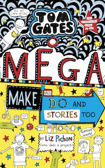 Book 16: Mega Make and Do (and Stories Too!) (2019) Doodled book cover of book 16 in the Tom Gates series.