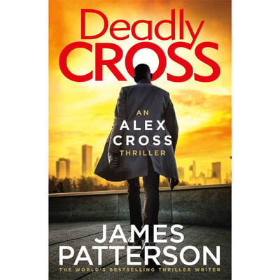 Deadly Cross by James Patterson