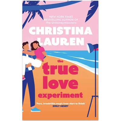 The True Love Experiment – Christina Lauren